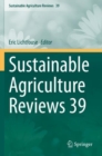 Sustainable Agriculture Reviews 39 - Book