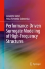 Performance-Driven Surrogate Modeling of High-Frequency Structures - Book