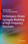 Performance-Driven Surrogate Modeling of High-Frequency Structures - Book