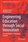 Engineering Education through Social Innovation : The Contribution of Professional Societies - Book