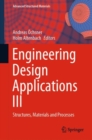 Engineering Design Applications III : Structures, Materials and Processes - Book