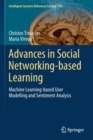 Advances in Social Networking-based Learning : Machine Learning-based User Modelling and Sentiment Analysis - Book
