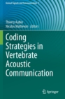 Coding Strategies in Vertebrate Acoustic Communication - Book
