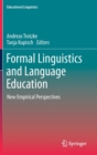 Formal Linguistics and Language Education : New Empirical Perspectives - Book