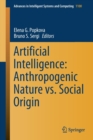 Artificial Intelligence: Anthropogenic Nature vs. Social Origin - Book