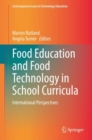 Food Education and Food Technology in School Curricula : International Perspectives - Book