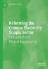 Reforming the Chinese Electricity Supply Sector : Lessons from Global Experience - Book