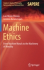 Machine Ethics : From Machine Morals to the Machinery of Morality - Book