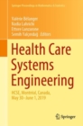 Health Care Systems Engineering : HCSE, Montreal, Canada, May 30 - June 1, 2019 - Book