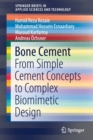 Bone Cement : From Simple Cement Concepts to Complex Biomimetic Design - Book