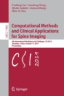 Computational Methods and Clinical Applications for Spine Imaging : 6th International Workshop and Challenge, CSI 2019, Shenzhen, China, October 17, 2019, Proceedings - Book