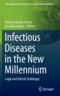 Infectious Diseases in the New Millennium : Legal and Ethical Challenges - Book