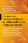 Economic and Financial Challenges for Balkan and Eastern European Countries : Proceedings of the 10th International Conference on the Economies of the Balkan and Eastern European Countries in the Chan - Book