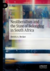 Neoliberalism and the State of Belonging in South Africa - eBook