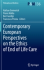 Contemporary European Perspectives on the Ethics of End of Life Care - Book