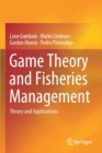 Game Theory and Fisheries Management : Theory and Applications - Book