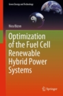 Optimization of the Fuel Cell Renewable Hybrid Power Systems - Book