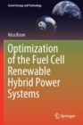 Optimization of the Fuel Cell Renewable Hybrid Power Systems - Book