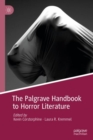 The Palgrave Handbook to Horror Literature - Book