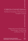 Foreign-Owned Banks : The Role of Ownership in Post-Communist European Countries - Book