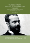 Vilfredo Pareto : An Intellectual Biography Volume II: The Illusions and Disillusions of Liberty (1891-1898) - Book
