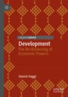 Development : The Re-Balancing of Economic Powers - Book