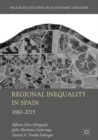 Regional Inequality in Spain : 1860-2015 - Book