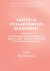 Hayek: A Collaborative Biography : Part XV: The Chicago School of Economics, Hayek’s ‘luck’ and the 1974 Nobel Prize for Economic Science - Book