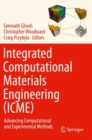 Integrated Computational Materials Engineering (ICME) : Advancing Computational and Experimental Methods - Book