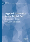 Applied Economics in the Digital Era : Essays in Honor of Gary Madden - Book