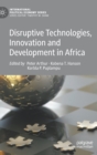 Disruptive Technologies, Innovation and Development in Africa - Book