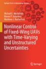 Nonlinear Control of Fixed-Wing UAVs with Time-Varying and Unstructured Uncertainties - Book