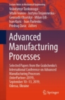 Advanced Manufacturing Processes : Selected Papers from the Grabchenko’s International Conference on Advanced Manufacturing Processes (InterPartner-2019), September 10-13, 2019, Odessa, Ukraine - Book
