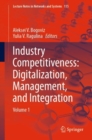 Industry Competitiveness: Digitalization, Management, and Integration : Volume 1 - Book