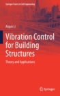 Vibration Control for Building Structures : Theory and Applications - Book
