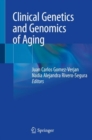 Clinical Genetics and Genomics of Aging - Book