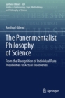 The Panenmentalist Philosophy of Science : From the Recognition of Individual Pure Possibilities to Actual Discoveries - Book