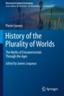 History of the Plurality of Worlds : The Myths of Extraterrestrials Through the Ages - Book