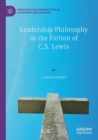 Leadership Philosophy in the Fiction of C.S. Lewis - Book