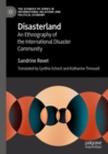 Disasterland : An Ethnography of the International Disaster Community - Book