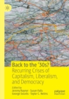 Back to the ‘30s? : Recurring Crises of Capitalism, Liberalism, and Democracy - Book