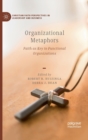 Organizational Metaphors : Faith as Key to Functional Organizations - Book