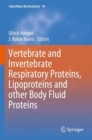 Vertebrate and Invertebrate Respiratory Proteins, Lipoproteins and other Body Fluid Proteins - Book