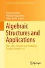 Algebraic Structures and Applications : SPAS 2017, Vasteras and Stockholm, Sweden, October 4-6 - eBook