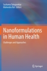 Nanoformulations in Human Health : Challenges and Approaches - Book