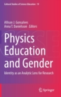Physics Education and Gender : Identity as an Analytic Lens for Research - Book