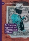 An Economic Approach to the Plagiarism of Music - Book