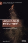 Climate Change and Starvation : From Apocalypse to Integrity - Book
