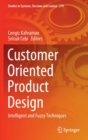 Customer Oriented Product Design : Intelligent and Fuzzy Techniques - Book