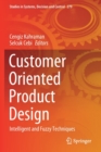 Customer Oriented Product Design : Intelligent and Fuzzy Techniques - Book
